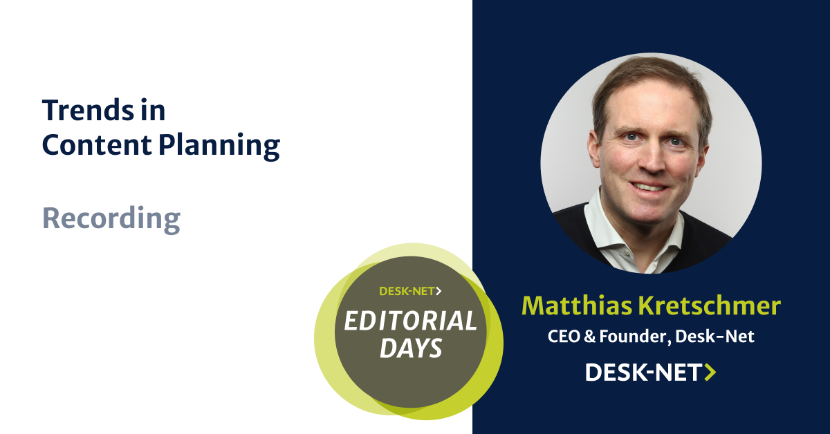Matthias Kretschmer, Desk-Net, Trends in Content Planning